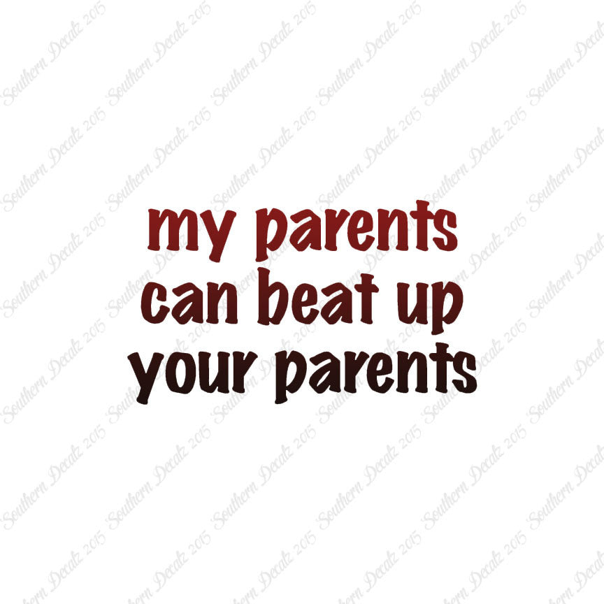 My Parents Can Beat Up Your Parents