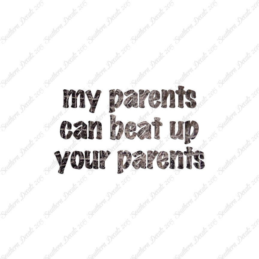 My Parents Can Beat Up Your Parents