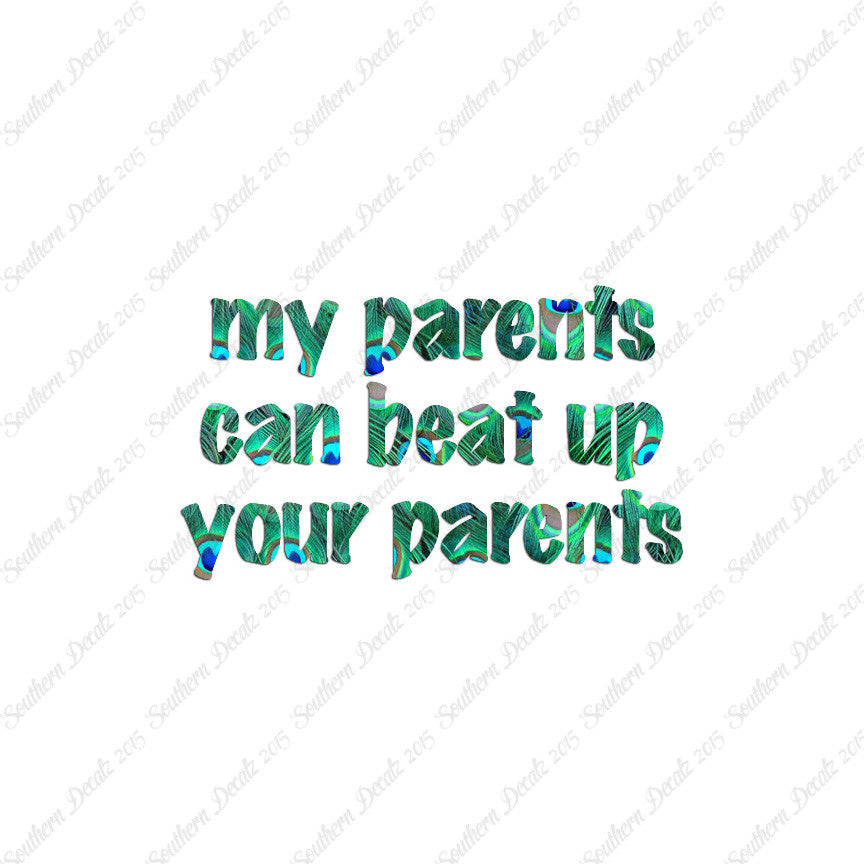 My Parents Can Beat Up Your Parents