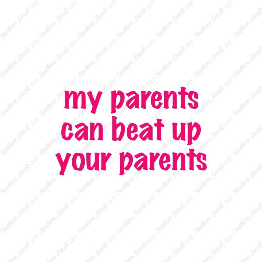 My Parents Can Beat Up Your Parents