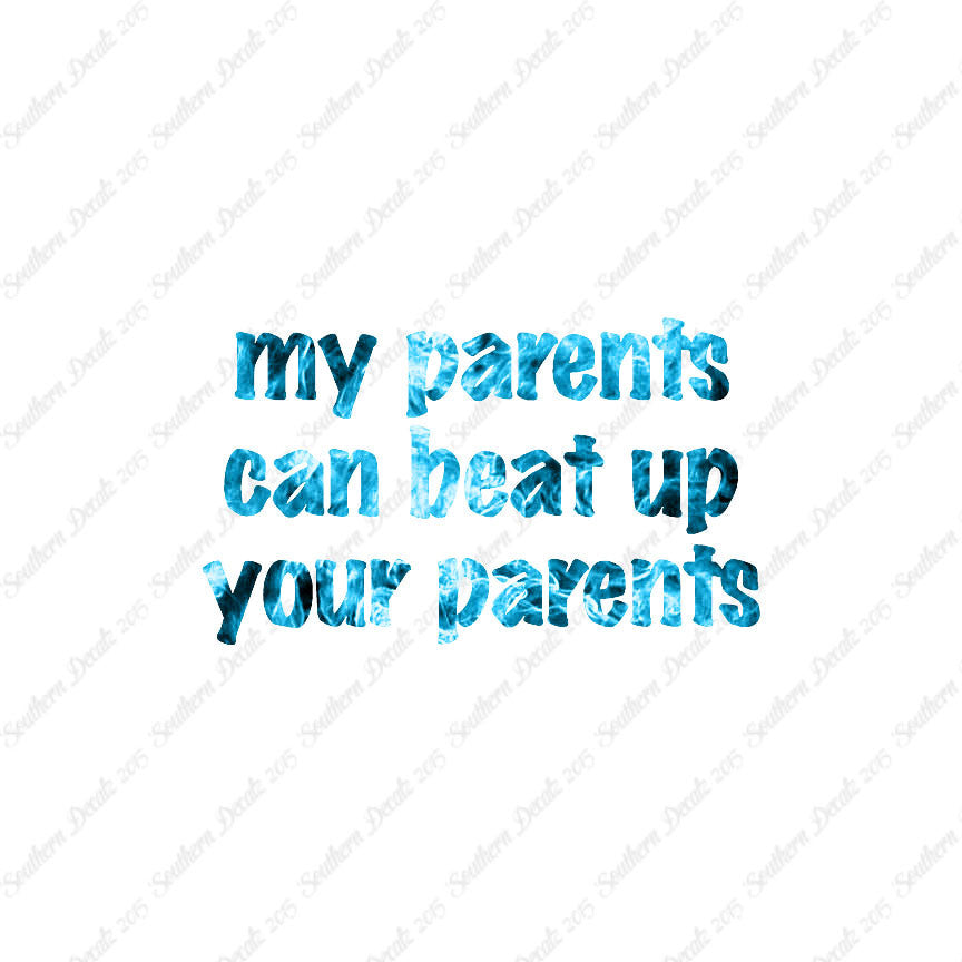 My Parents Can Beat Up Your Parents