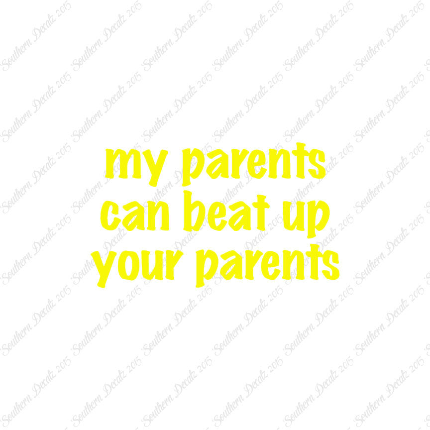 My Parents Can Beat Up Your Parents