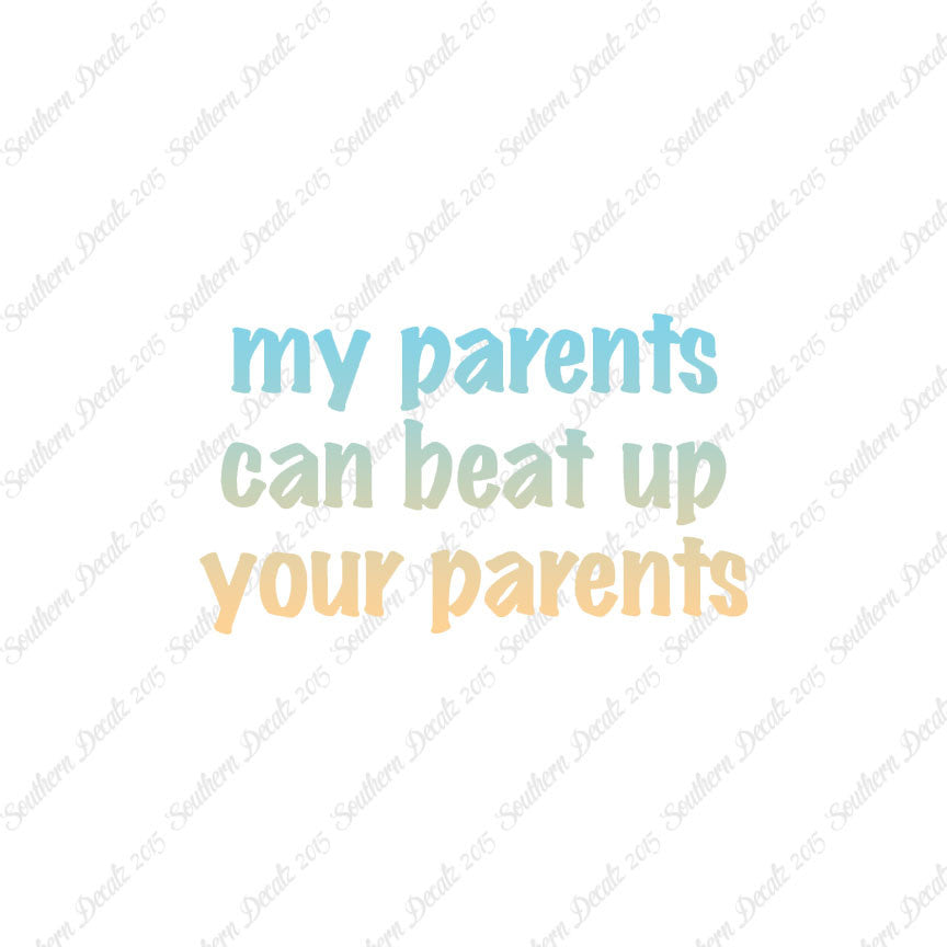 My Parents Can Beat Up Your Parents