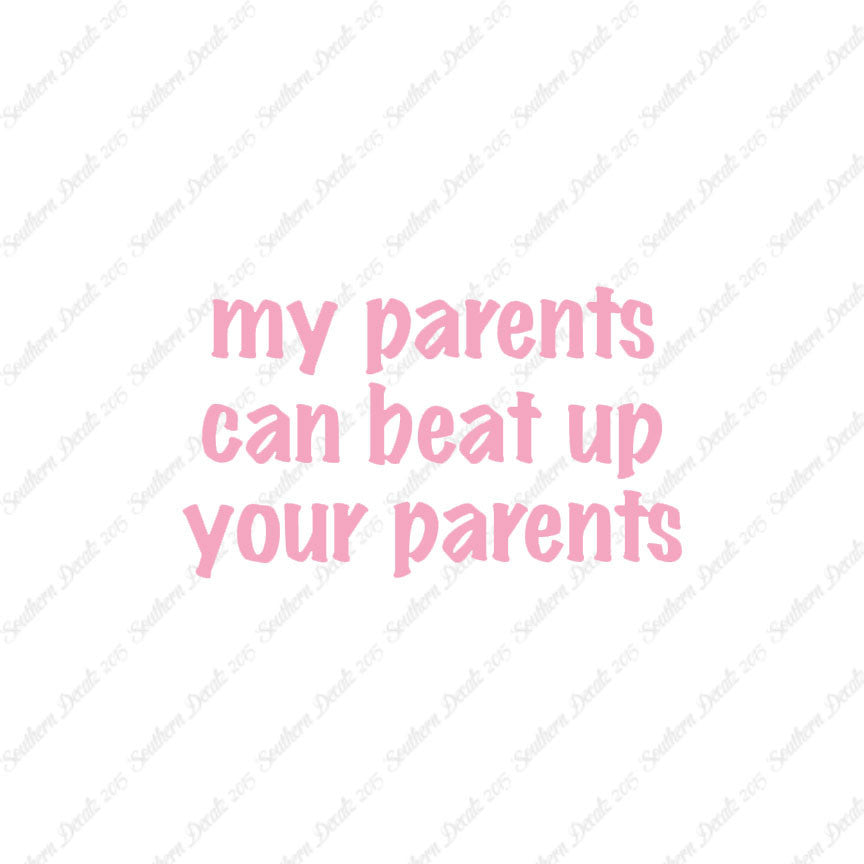 My Parents Can Beat Up Your Parents