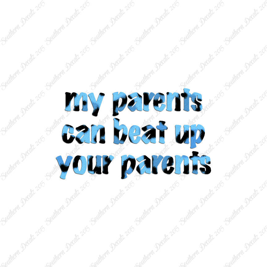 My Parents Can Beat Up Your Parents
