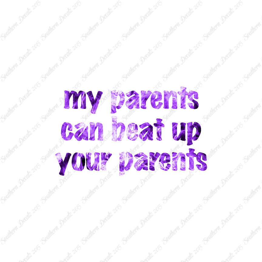 My Parents Can Beat Up Your Parents