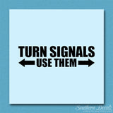 Turn Signals Use Them