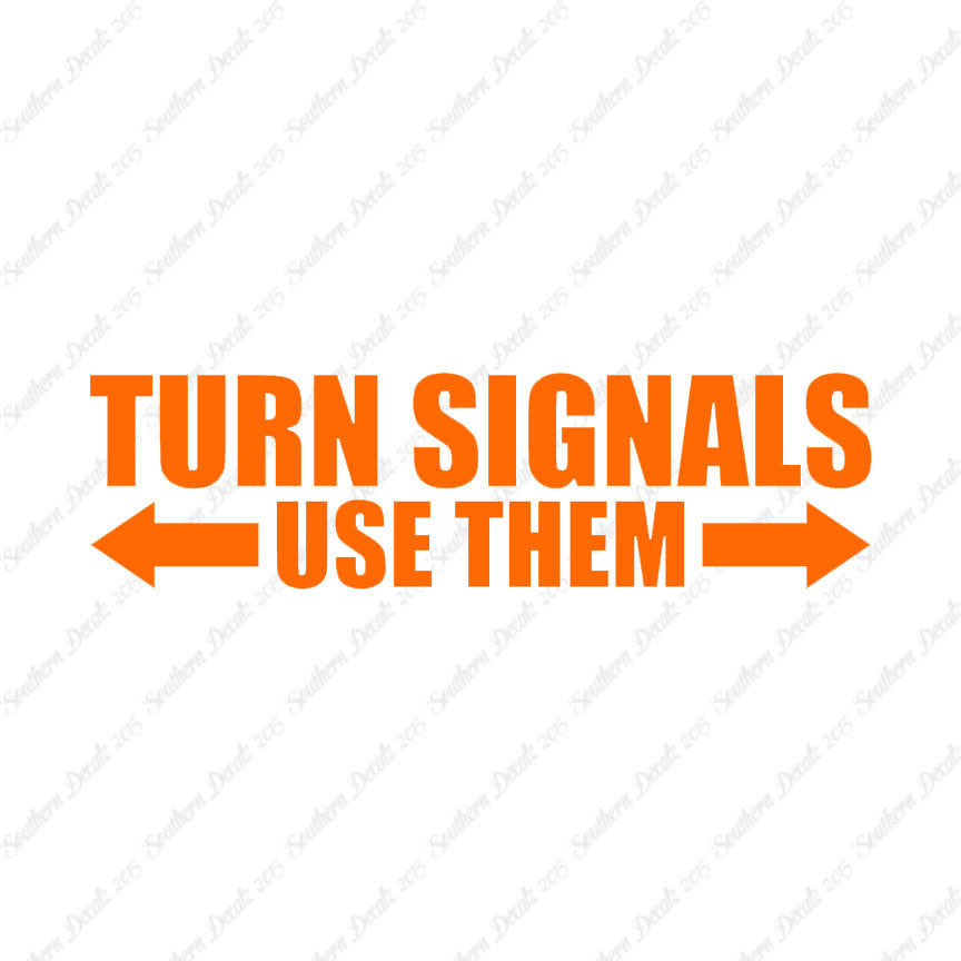 Turn Signals Use Them