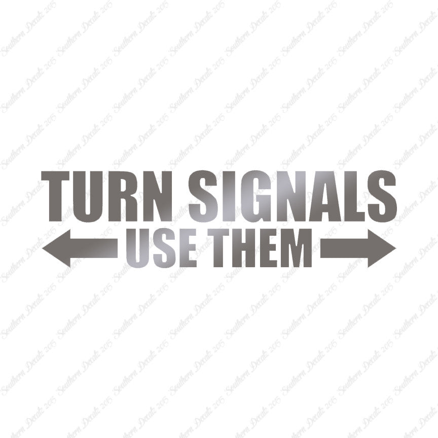 Turn Signals Use Them