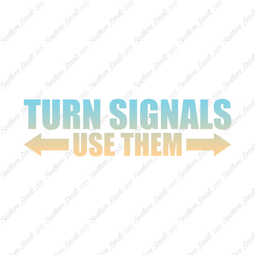 Turn Signals Use Them