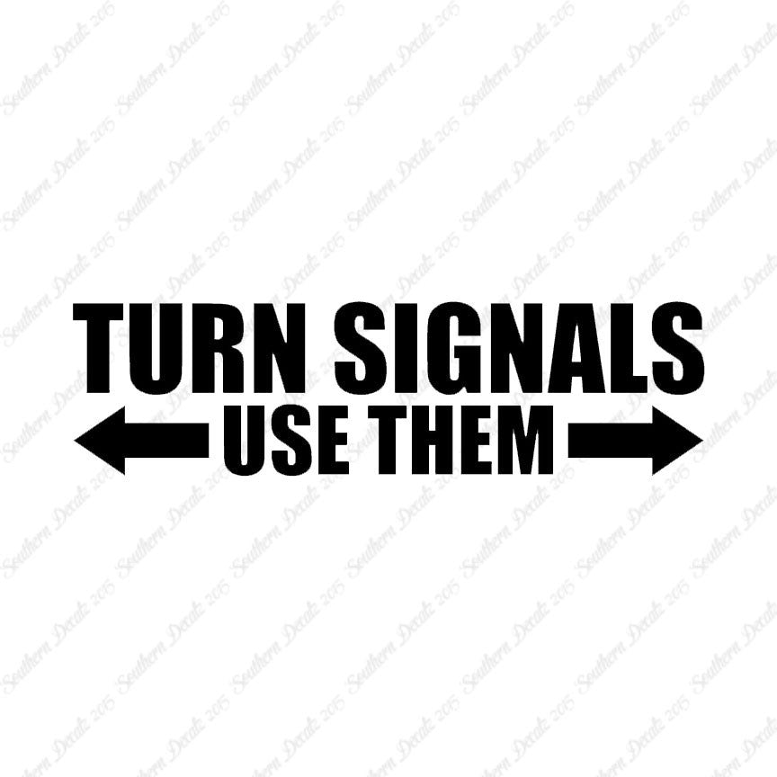 Turn Signals Use Them