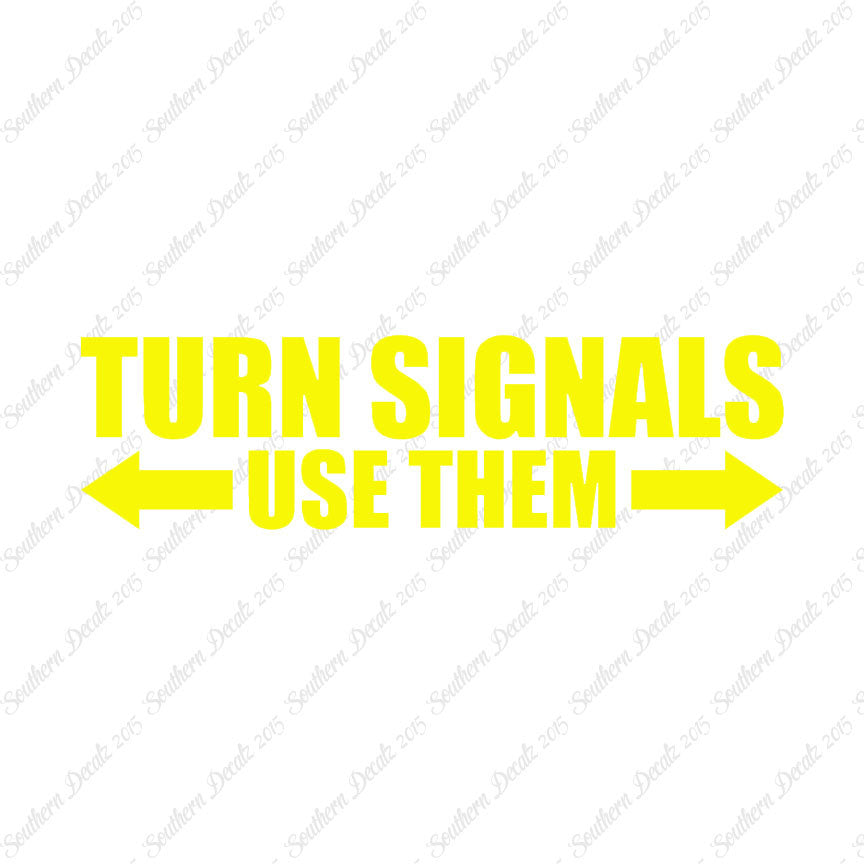 Turn Signals Use Them