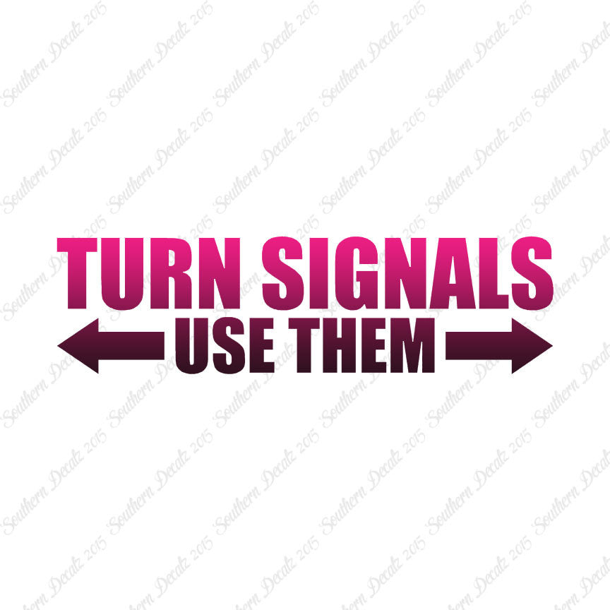 Turn Signals Use Them