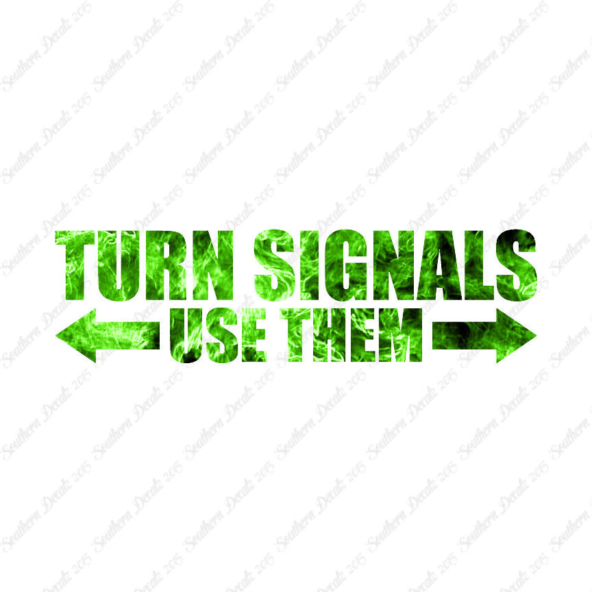 Turn Signals Use Them