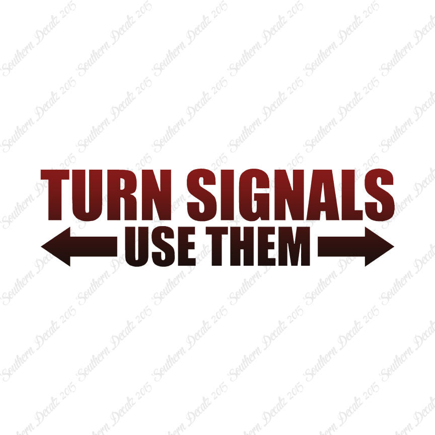 Turn Signals Use Them