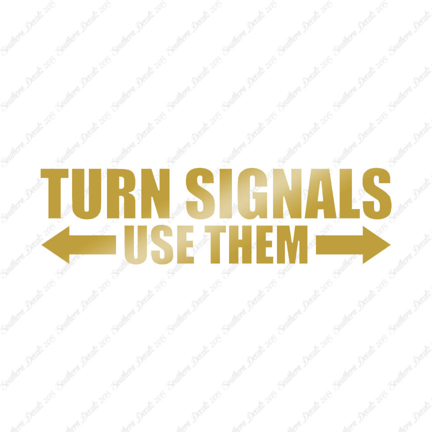 Turn Signals Use Them