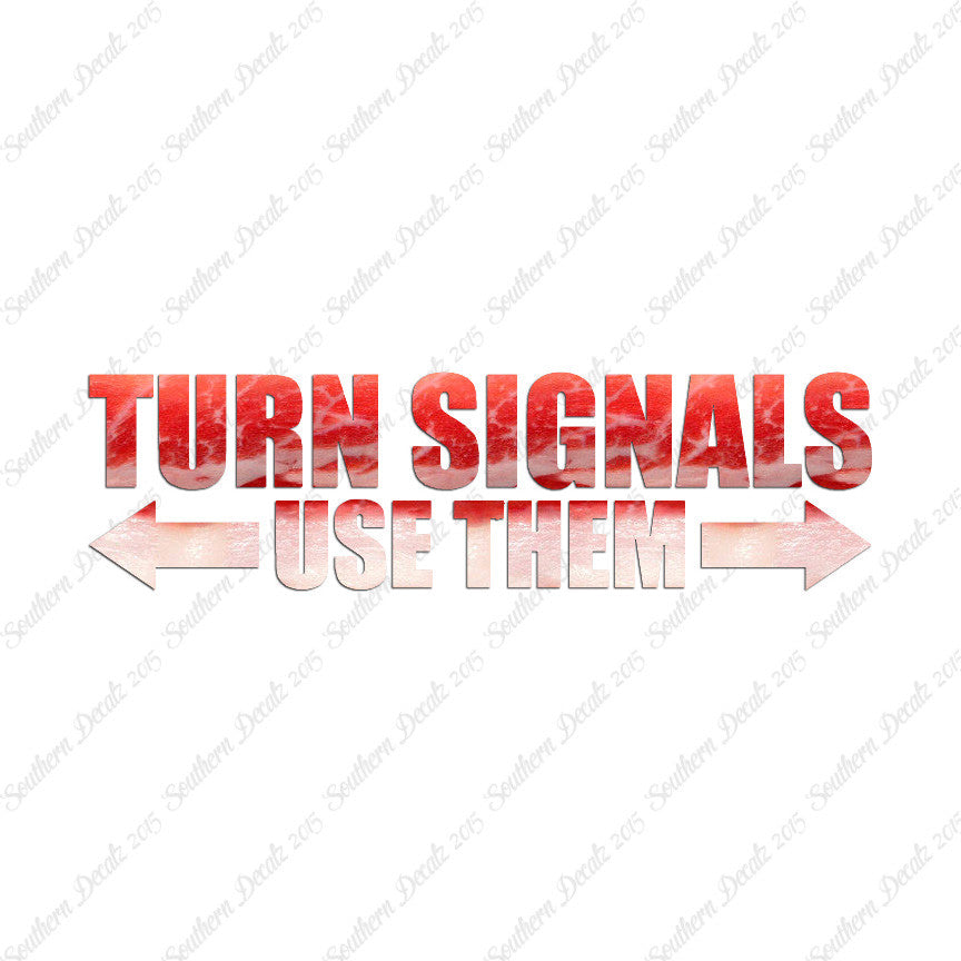Turn Signals Use Them