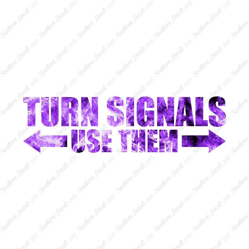 Turn Signals Use Them