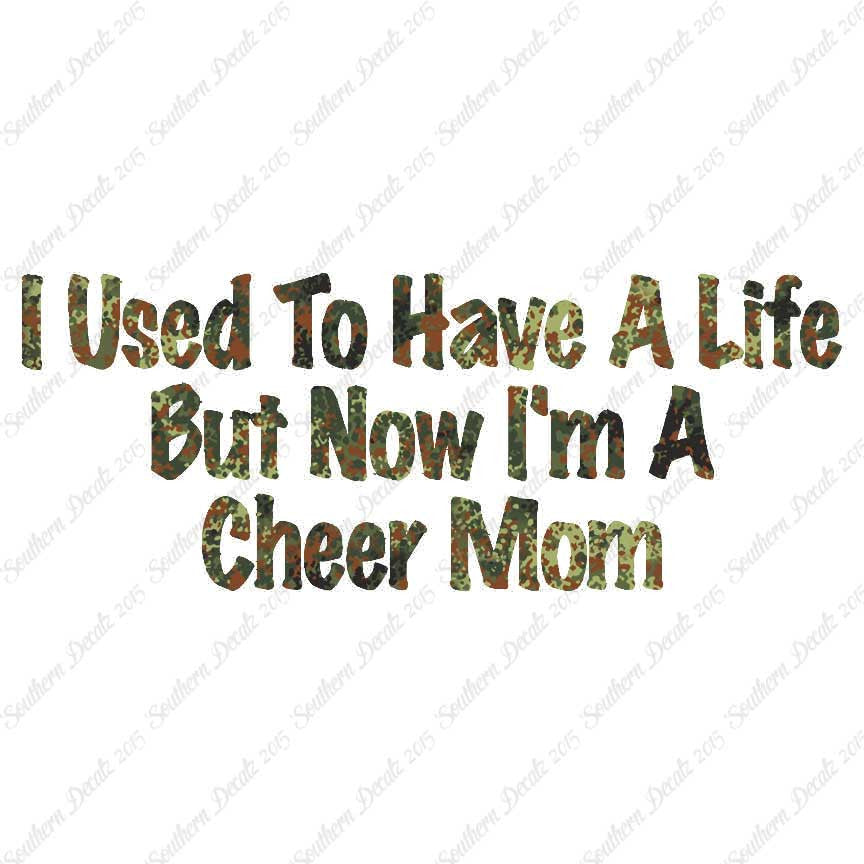 Used To Have A Life Now Cheer Mom