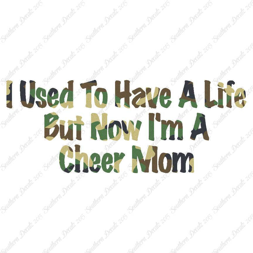 Used To Have A Life Now Cheer Mom