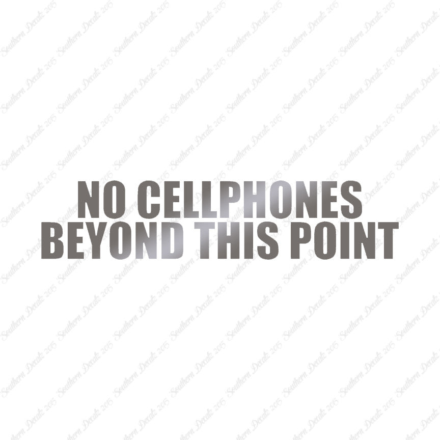No Cellphones Beyond This Point