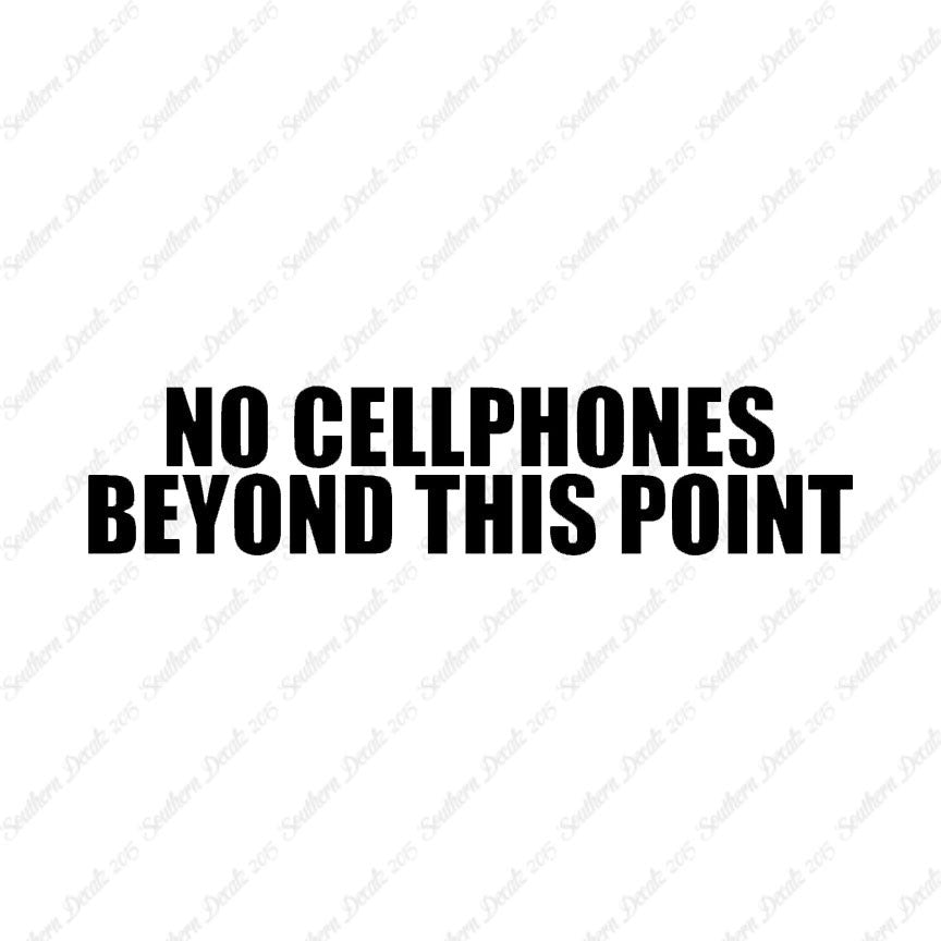 No Cellphones Beyond This Point