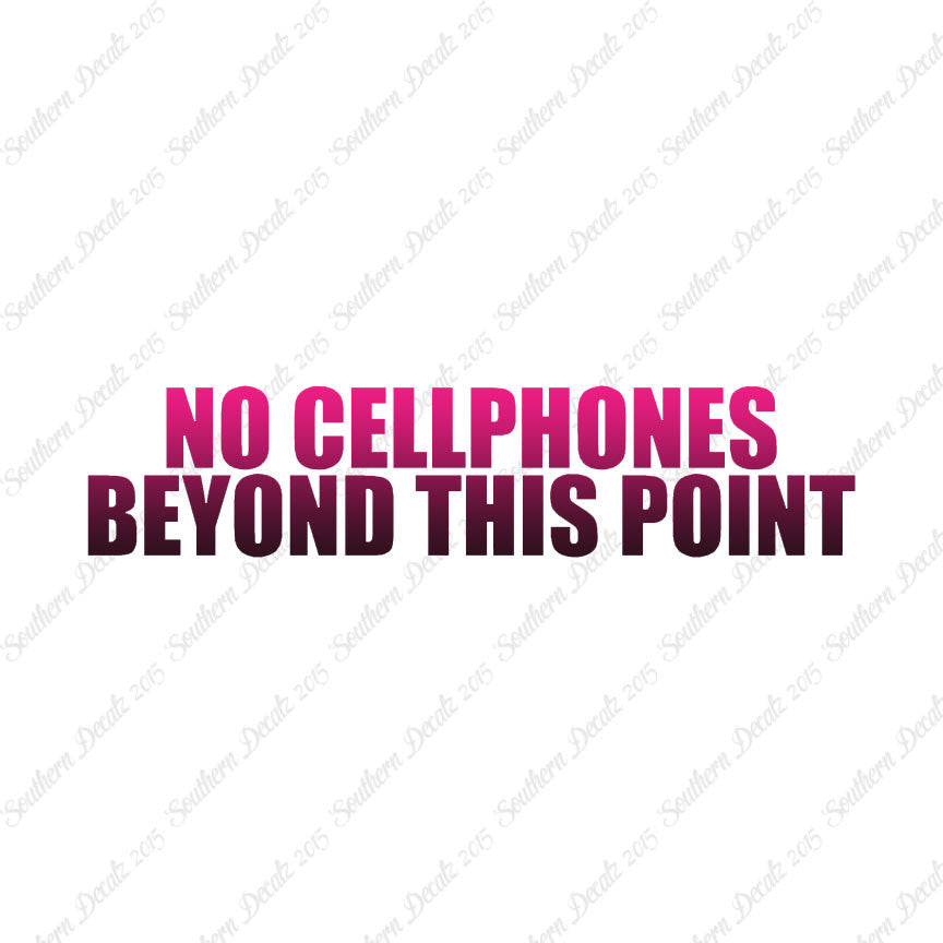 No Cellphones Beyond This Point
