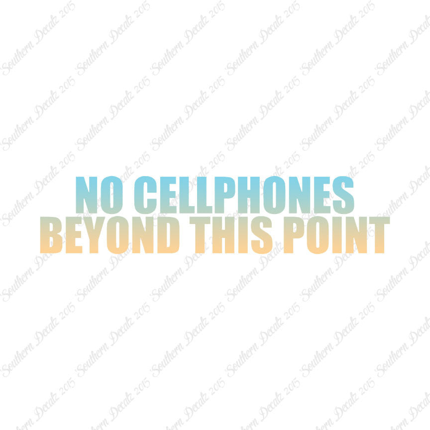 No Cellphones Beyond This Point