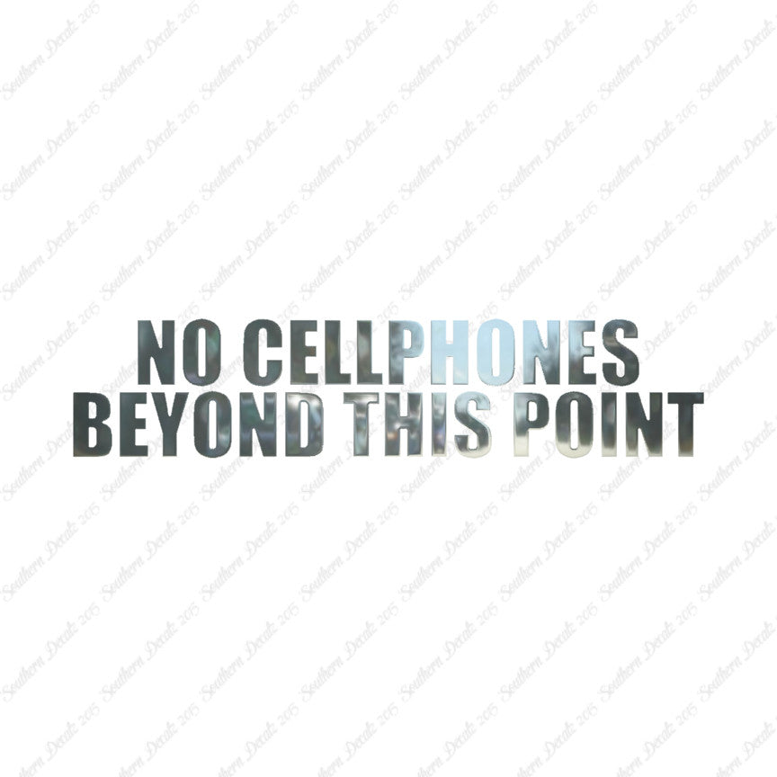 No Cellphones Beyond This Point