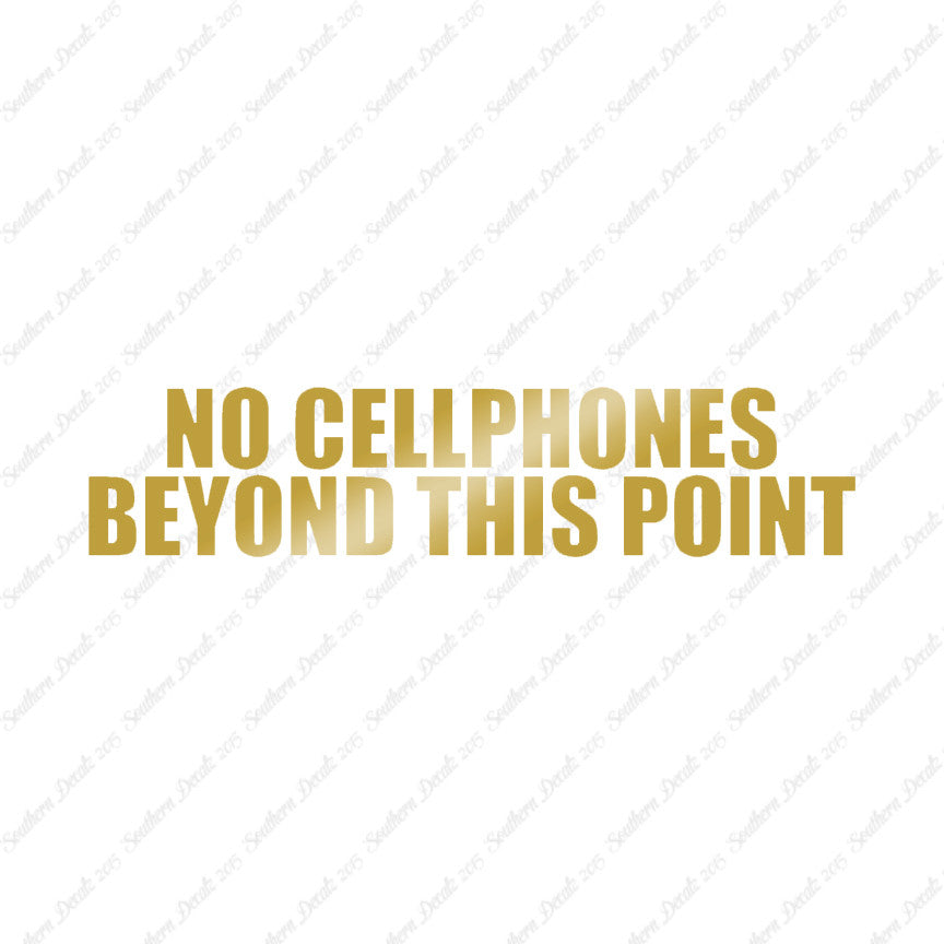 No Cellphones Beyond This Point