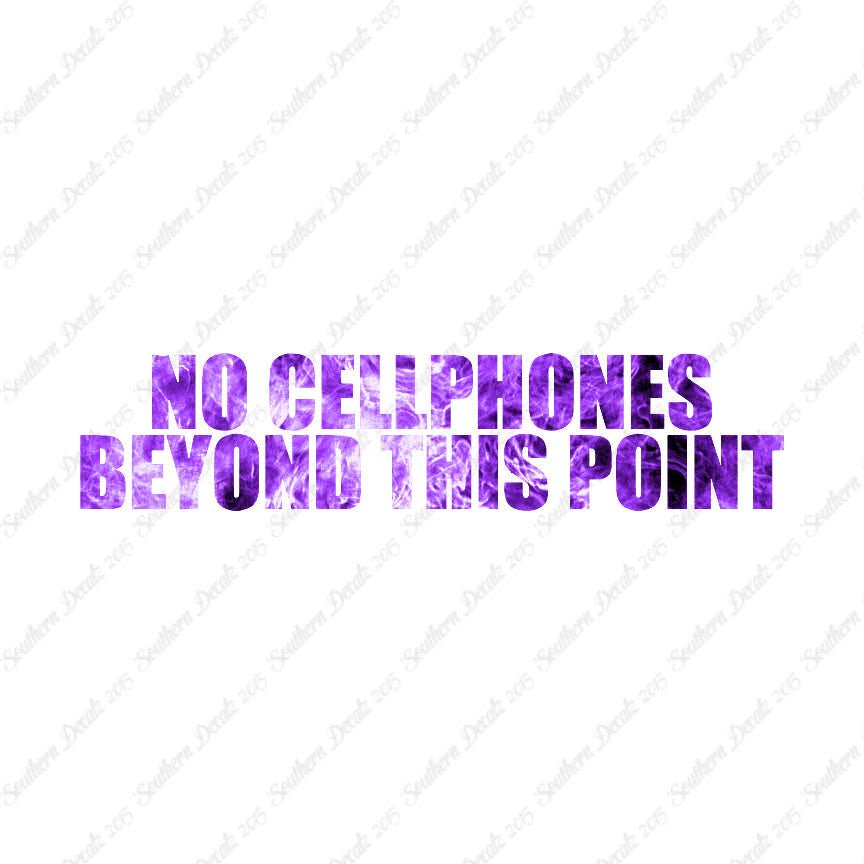 No Cellphones Beyond This Point