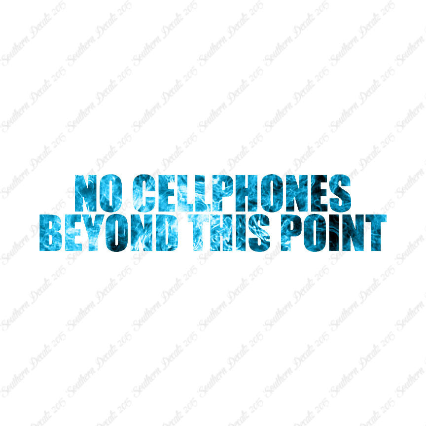 No Cellphones Beyond This Point
