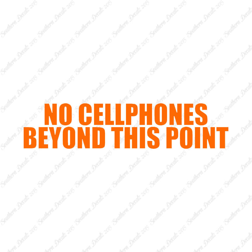No Cellphones Beyond This Point