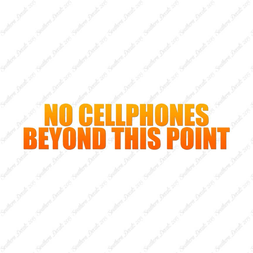 No Cellphones Beyond This Point