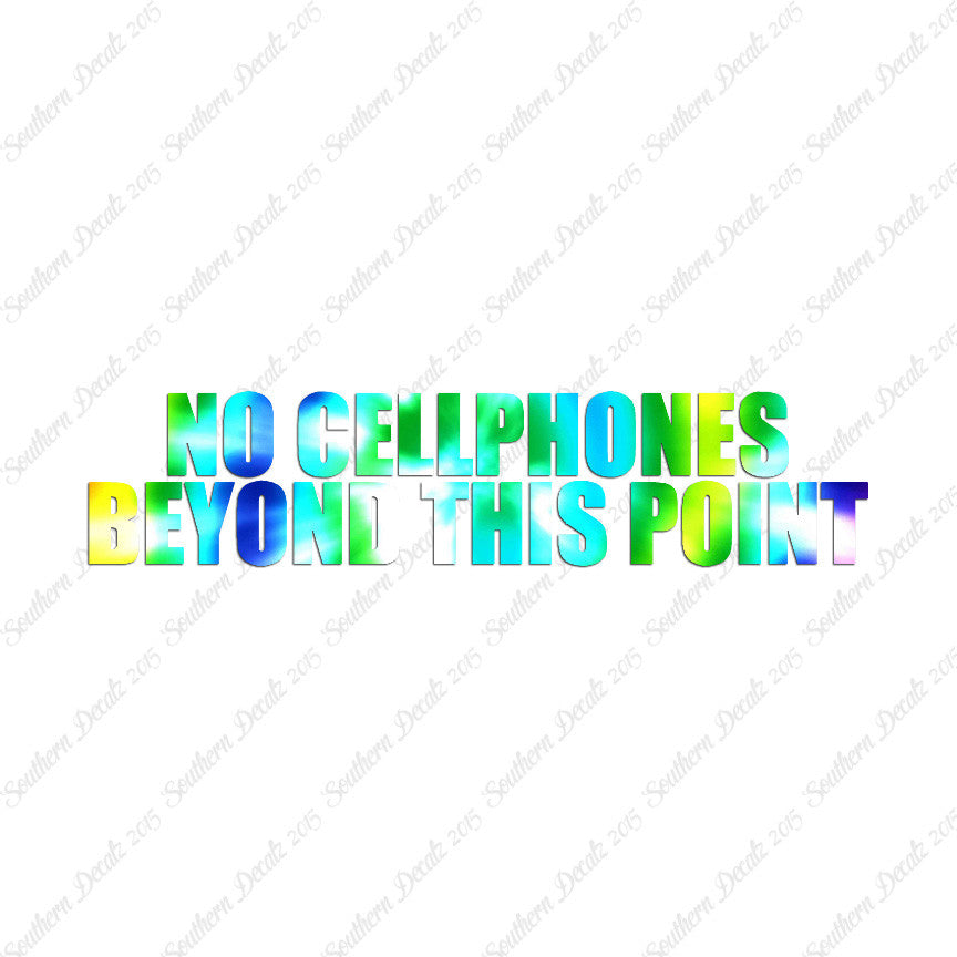 No Cellphones Beyond This Point