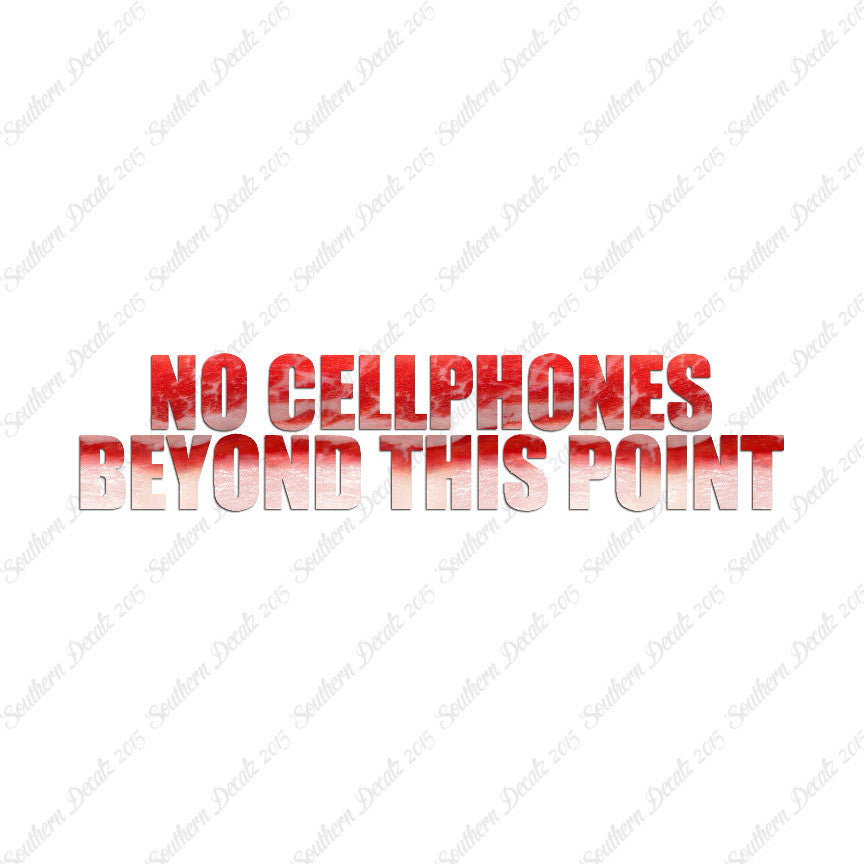 No Cellphones Beyond This Point