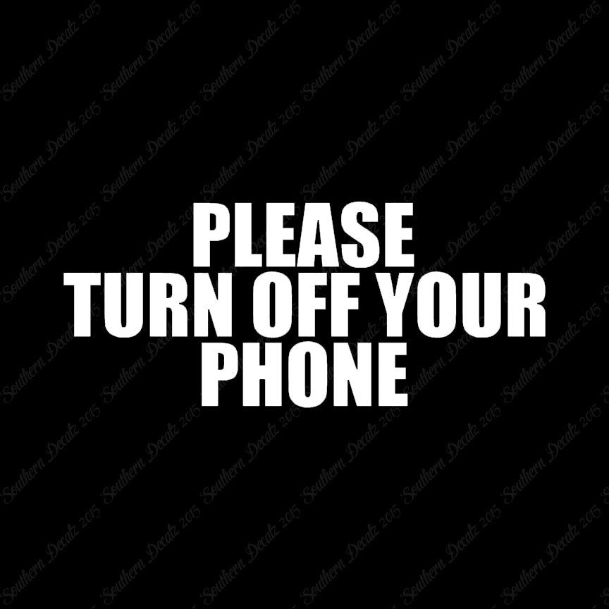 Please Turn Off Your Phone