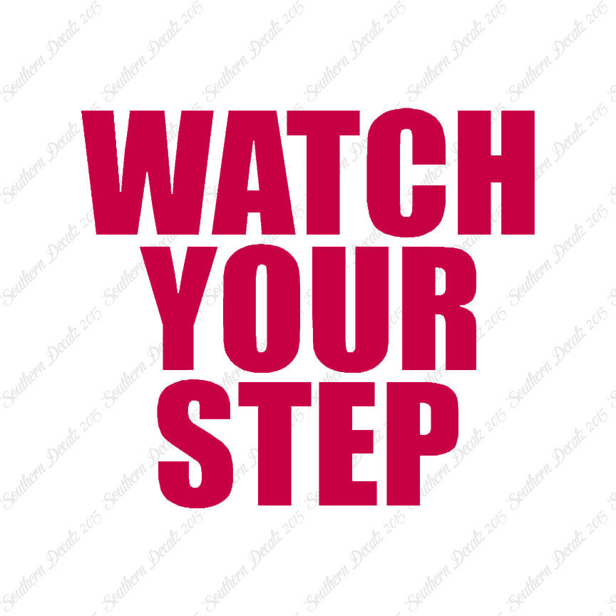 Watch your Step