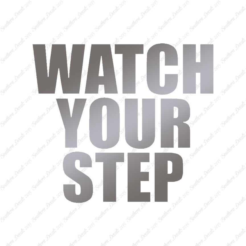 Watch your Step