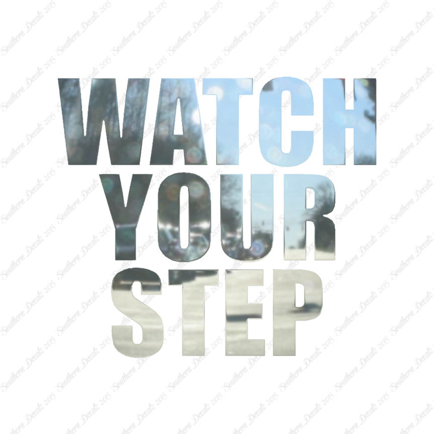 Watch your Step