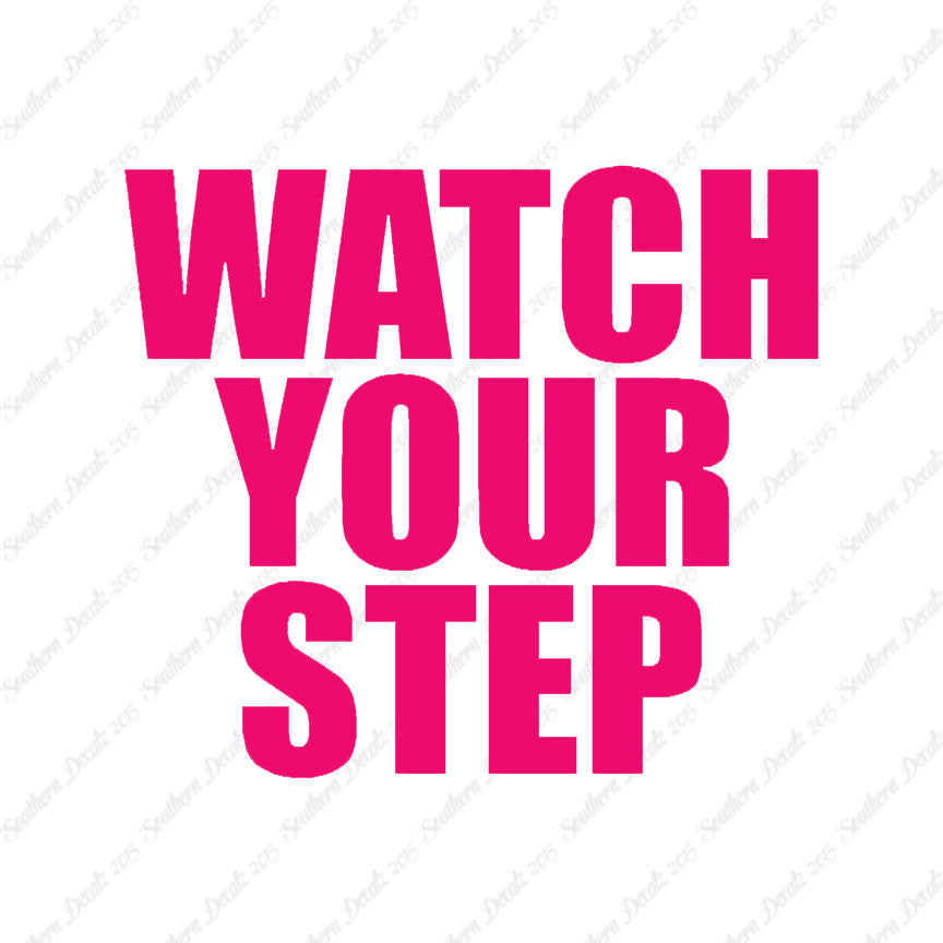 Watch your Step