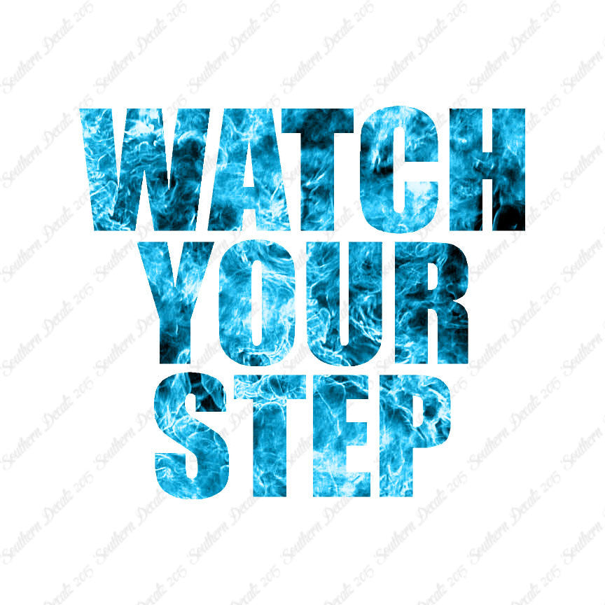 Watch your Step
