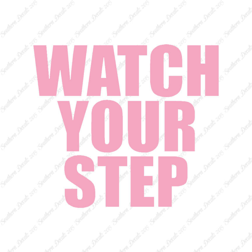Watch your Step