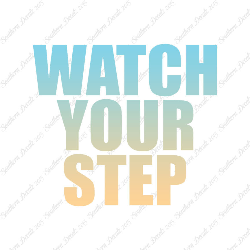 Watch your Step