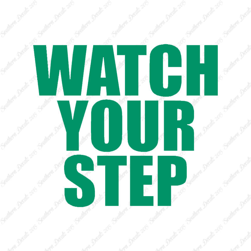 Watch your Step