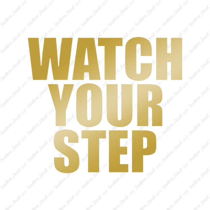 Watch your Step