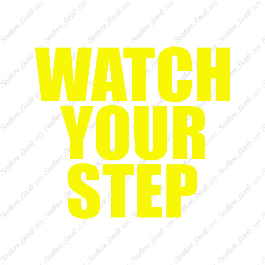 Watch your Step