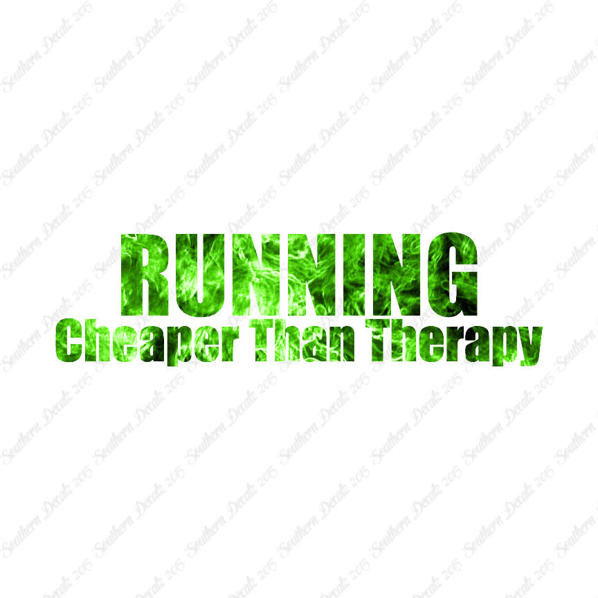 Running Cheaper Than Therapy