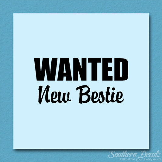 Wanted New Bestie