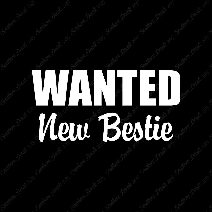 Wanted New Bestie